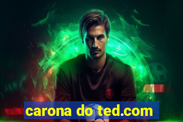 carona do ted.com